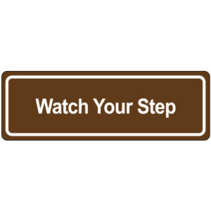 Door Sign - "Watch Your Step"