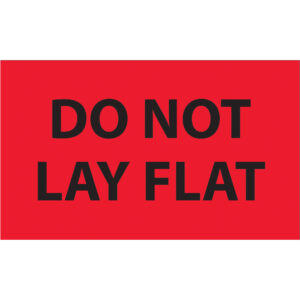 3 x 5" - "Do Not Lay Flat" (Fluorescent Red) Labels