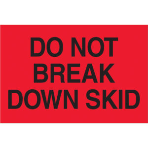 2 x 3" - "Do Not Break Down Skid" (Fluorescent Red) Labels