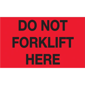 3 x 5" - "Do Not Forklift Here" (Fluorescent Red) Labels