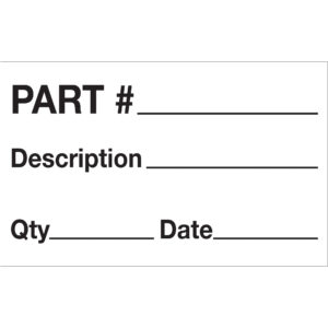 1 1/4 x 2" - "Part# - Description - Qty - Date" Labels