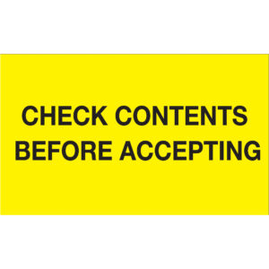 3 x 5" - "Check Contents Before Accepting" (Fluorescent Yellow) Labels