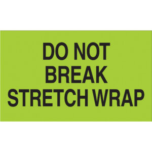 3 x 5" - "Do Not Break Stretch Wrap" (Fluorescent Green) Labels