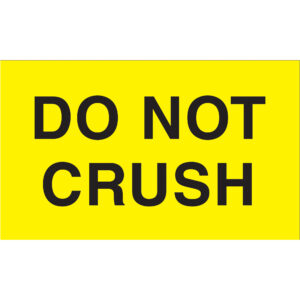 3 x 5" - "Do Not Crush" (Fluorescent Yellow) Labels